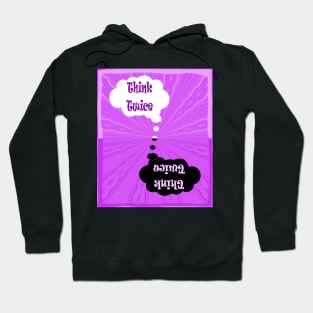 Think Twice / save the planet Hoodie